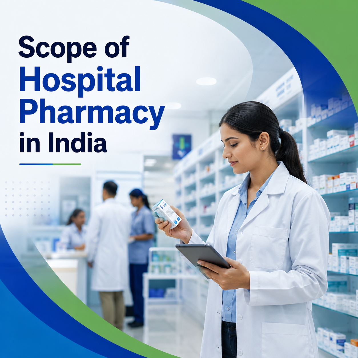Scope of Hospital Pharmacy in India