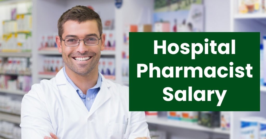 Hospital Pharmacist Salary